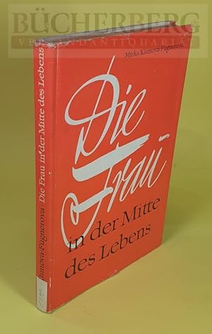 Die Frau in der Mitte des Lebens Buch für Frauen Mit Abbildungen