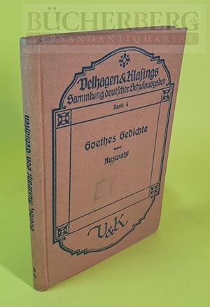 Goethes Gedichte Auswahl Hrsg. Dr. Rudolf Franz Mit 5 Abbildungen Band 4