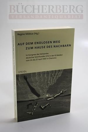 Auf dem endlosen Weg zum Hause des Nachbarn. Hrsg. Regine Möbius 14. Kongress des Verbandes deuts...