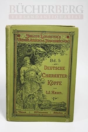 Deutsche Charakterköpfe Julius Lohmeyer s Vaterländische Jugendbücherei für Knaben und Mädchen.