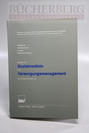 Seller image for Beitrge der Sozialmedizin zum Versorgungsmanagement der Krankenversicherung for sale by Bcherberg Antiquariat