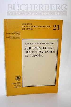 Bild des Verkufers fr Zur Entstehung des Feudalismus in Europa Studien zur sozialen und juristischen Entwicklung der germanischen Stmme beim bergang zum Feudalismus zum Verkauf von Bcherberg Antiquariat