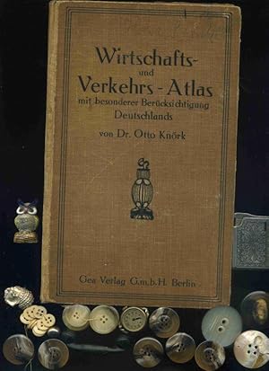 Wirtschafts- und Verkehrs-Atlas mit besonderer Berücksichtigung Deutschlands, für den Gebrauch an...