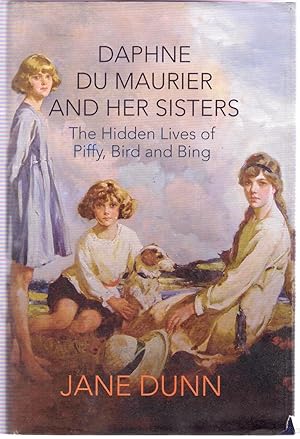 Immagine del venditore per Daphne du Maurier and her Sisters: The Hidden Lives of Piffy, Bird and Bing venduto da Michael Moons Bookshop, PBFA