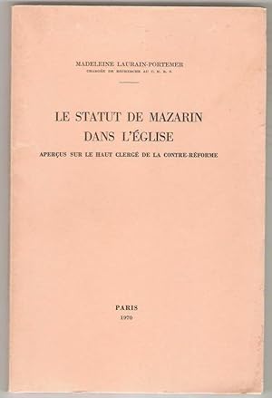 Le Statut de Mazarin dans l'Église. Aperçus sur le haut clergé de la contre-réforme.