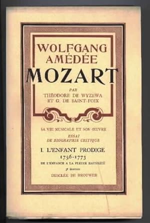 Image du vendeur pour Wolfgang Amde Mozart ( VOLUME I. "L'Enfant prodige", 1756-1773, de l'enfance  la pleine maturit) mis en vente par Librairie  la bonne occasion