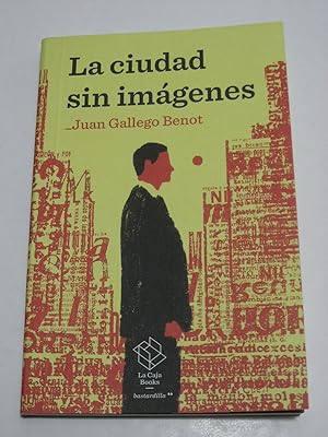 Seller image for LA CIUDAD SIN IMGENES for sale by ALEJANDRIA SEVILLA