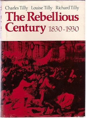 Immagine del venditore per The Rebellious Century, 1830-1930 venduto da Michael Moons Bookshop, PBFA