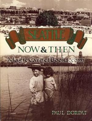 Immagine del venditore per Seattle Now & Then venduto da Magic Carpet Books