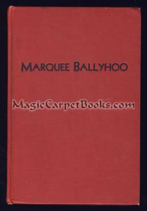 Marquee Ballyhoo: An American Novel