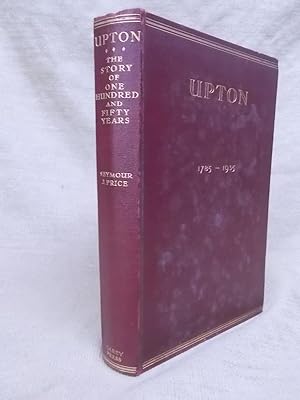 Image du vendeur pour UPTON THE STORY OF ONE HUNDRED AND FIFTY YEARS 1785-1935 mis en vente par Gage Postal Books