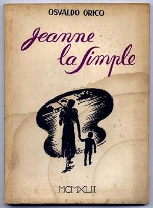 Imagen del vendedor de Jeanne la Simple. [Joana Maluca]. Traduction de Charles Oulmont. Desenhos de Rosasco. a la venta por Hesperia Libros