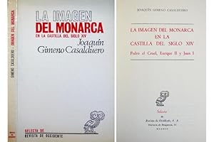 Seller image for La Imgen del Monarca en la Castilla del Siglo XIV. Pedro el Cruel, Enrique II y Juan I. for sale by Hesperia Libros