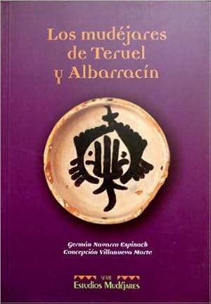 Imagen del vendedor de Los mudjares de Teruel y Albarracn. Familia, trabajo y riqueza en la Edad Media. a la venta por Hesperia Libros