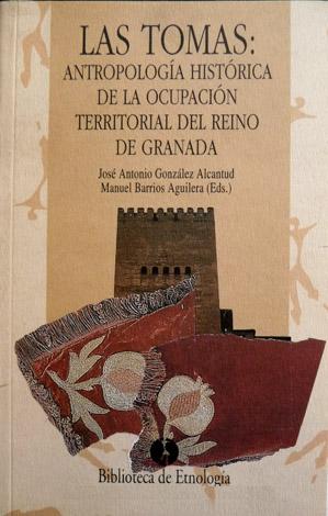 Imagen del vendedor de Las "Tomas". Antropologa histrica de la ocupacin territorial del Reino de Granada. a la venta por Hesperia Libros