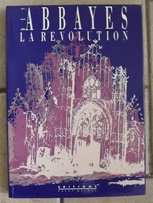 Bild des Verkufers fr La rvolution des abbayes zum Verkauf von la petite boutique de bea
