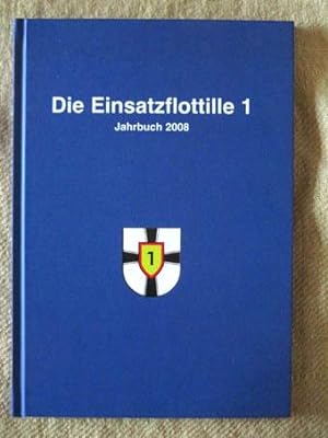 Die Einsatzflottille 1. Jahrbuch 2008.