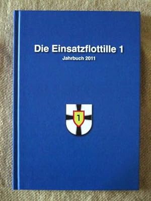 Die Einsatzflottille 1. Jahrbuch 2011.