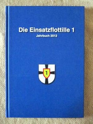 Die Einsatzflottille 1. Jahrbuch 2012.