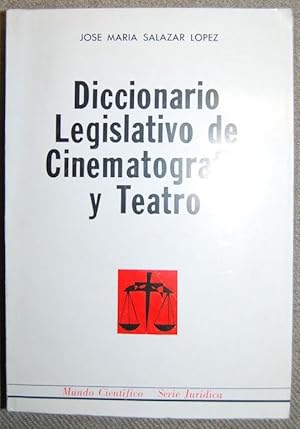Seller image for DICCIONARIO LEGISLATIVO DE CINEMATOGRAFIA Y TEATRO. Prlogo de Fernando Vizcaino Casas for sale by Fbula Libros (Librera Jimnez-Bravo)