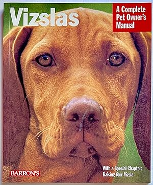 Immagine del venditore per Vizslas: A Complete Pet Owner's Manual venduto da Heritage Books
