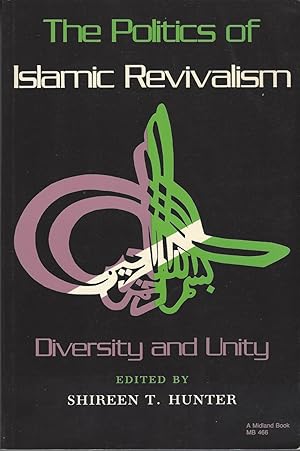 Politics Of Islamic Revivalism: Diversity And Unity