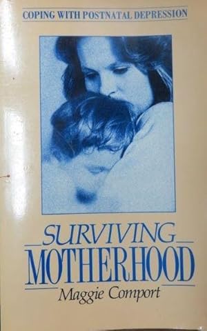 Bild des Verkufers fr Surviving Motherhood zum Verkauf von Bookshop Baltimore