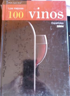 Seller image for LOS MEJORES 100 VINOS. ESPAOLES 2004. for sale by Libreria Lopez de Araujo