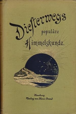 Diesterweg populäre Himmelskunde und mathematische Geographie.