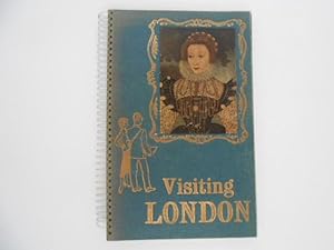 Visiting London: Souvenir Handbook of Places of Interest Containing Over 50 Colour Plates