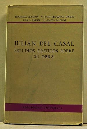 Julian del Casal: Estudios Criticos Sobre Su Obra (Spanish language edition)