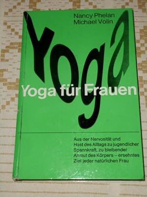 Yoga für Frauen. [Aus d. Engl. übers. von Els Knäple.] Mit 40 Photos auf Kunstdrucktaf. [von Grah...