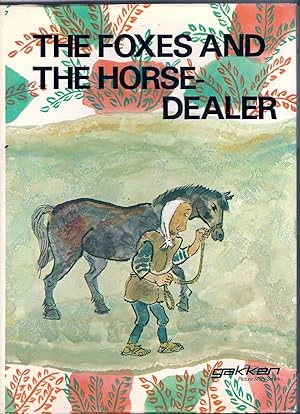Image du vendeur pour The FOXES and the HORSE-DEALER mis en vente par Larimar Animal Books