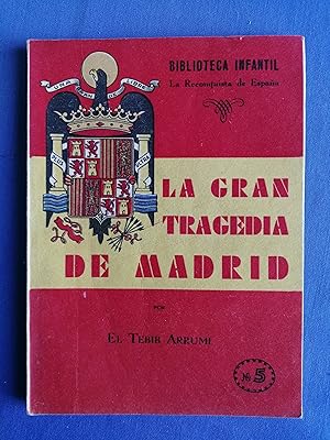 Imagen del vendedor de La gran tragedia de Madrid a la venta por Perolibros S.L.