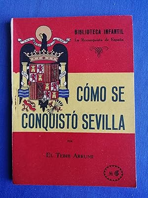 Cómo se conquistó Sevilla