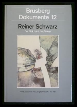 Bild des Verkufers fr Brusberg Dokumente 12: Reiner Schwarz - Der Blick durch den Spiegel zum Verkauf von ANTIQUARIAT Franke BRUDDENBOOKS