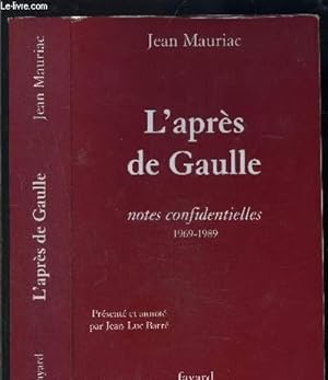 Immagine del venditore per L APRES DE GAULLE- NOTES CONFIDENTIELLES 1969-1989 venduto da Le-Livre
