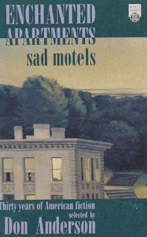 Enchanted Apartments: Sad Motels - Thirty Years of American Fiction