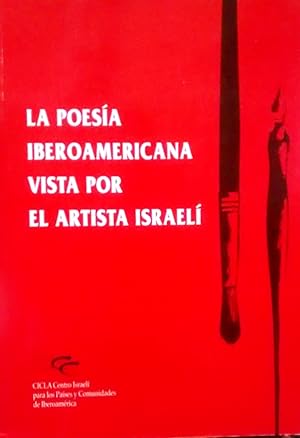 Seller image for La poesa iberoamericana vista por el artista israel. Beit Asia, Tel Aviv, Febrero-Marzo, 2004 for sale by Librera Monte Sarmiento