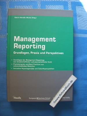 Bild des Verkufers fr Management-Reporting : Grundlagen, Praxis und Perspektiven. [European Business School, International University, Schloss Reichartshausen ; Horvth & Partners Management Consultants]. Ronald Gleich . (Hrsg.) / Haufe Fachpraxis zum Verkauf von Antiquariat BehnkeBuch