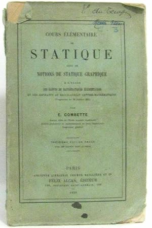 Cours élémentaire de statique suivi de notions de statique graphique à  l'usage des élèves de mat...