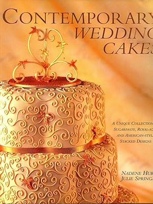 Seller image for Contemporary Wedding Cakes : [A Unique Collection of Sugarpaste, Royal-Iced and American-Style Stacked Designs] for sale by Joseph Valles - Books