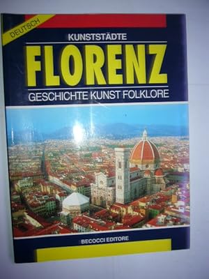 Bild des Verkufers fr Kunststdte : Florenz. Geschichte Kunst Folklore zum Verkauf von Antiquariat im Kaiserviertel | Wimbauer Buchversand