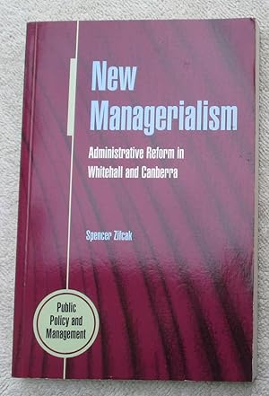 New Managerialism - Administrative Reform in Whitehall and Canberra