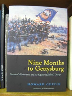 Bild des Verkufers fr Nine Months to Gettysburg: Stannard's Vermonters and the Repulse of Pickett's Charge zum Verkauf von PsychoBabel & Skoob Books