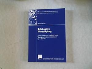 Bild des Verkufers fr Kollaborative Wertschpfung. Kundenaktivitten als Basis neuer Wertschpfungskonstellationen fr E-Services. Gabler Edition Wissenschaft. Markt- und Unternehmensentwicklung. zum Verkauf von Antiquariat Bookfarm