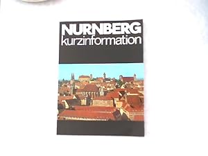 Kurzinformation Nürnberg. Gegenwart, Geschichte, Stadtbild.