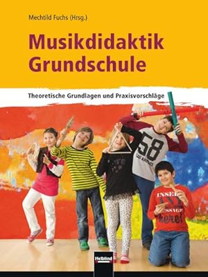 Immagine del venditore per Musikdidaktik Grundschule : Theoretische Grundlagen und Praxisvorschlge venduto da AHA-BUCH GmbH