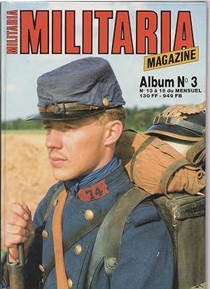 MILITARIA MAGAZINE ALBUM 3 . ISSUES FROM NUMBER 13 TO NUMBER 18 OCTOBER 1986 TO MARCH 1987