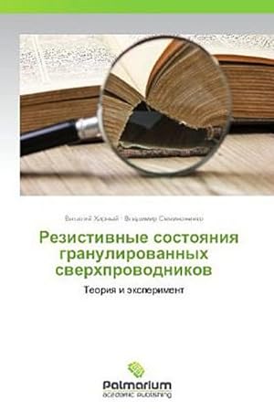 Seller image for Rezistivnye sostoyaniya granulirovannykh sverkhprovodnikov : Teoriya i eksperiment for sale by AHA-BUCH GmbH